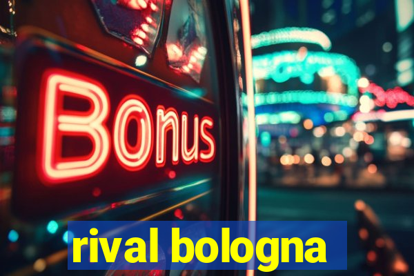 rival bologna